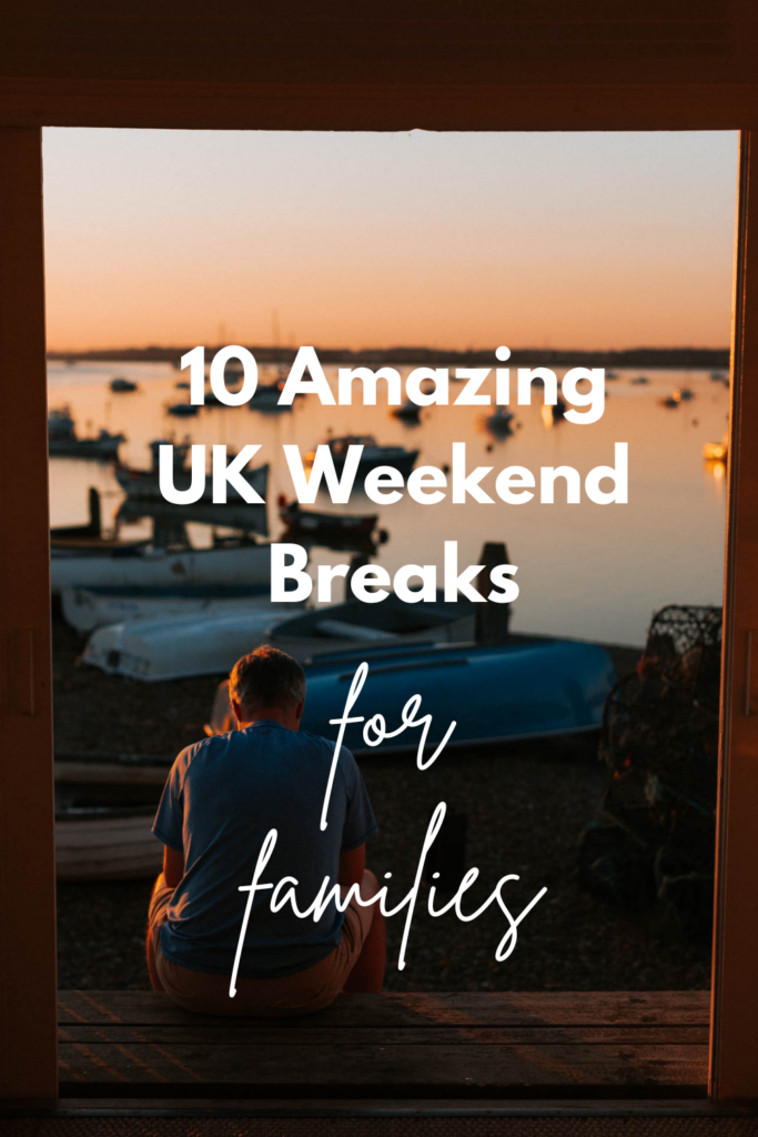 Top 10 weekend breaks in the UK for families