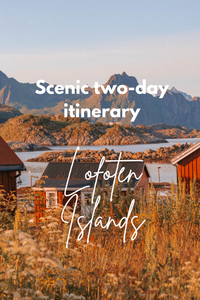 two day itinerary for the Lofoten Islands, Norway