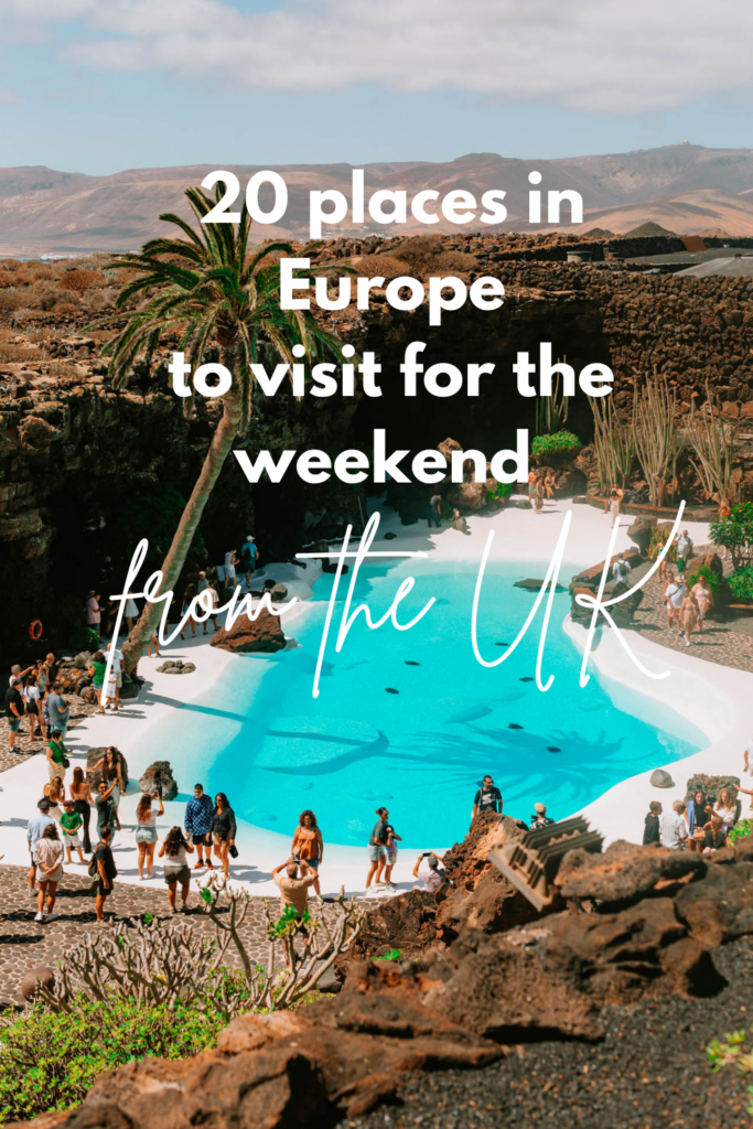 best places to visit in Europe for a weekend from the UK