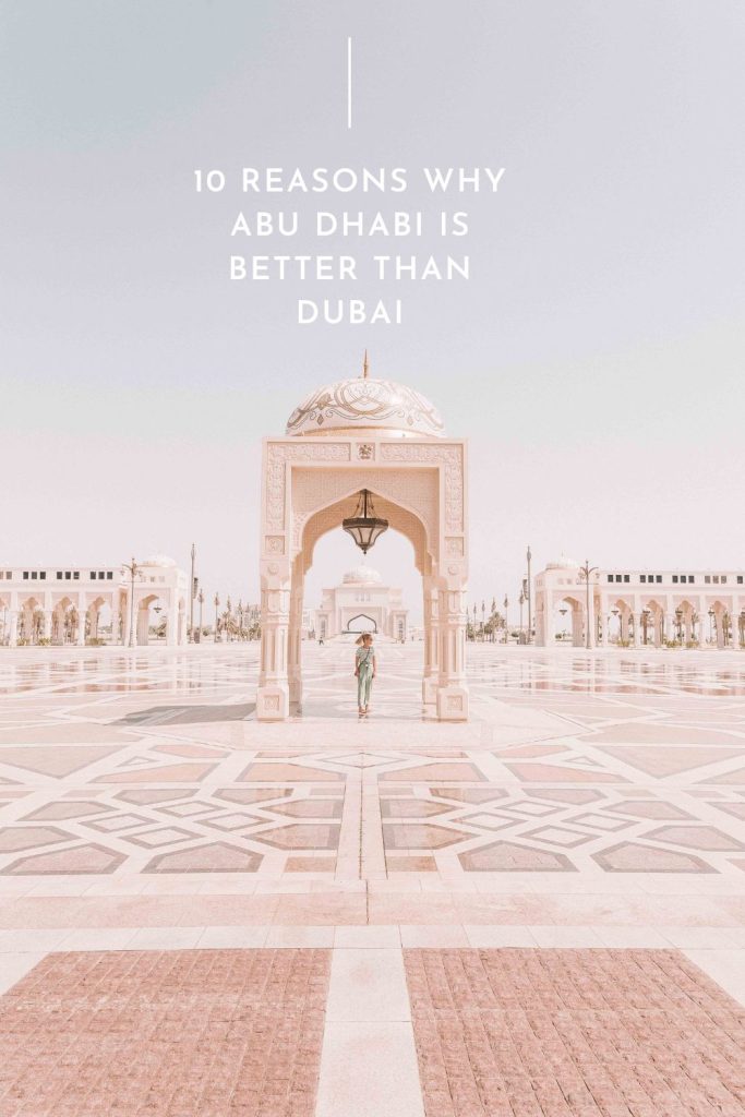 10 reasons why Abu Dhabi is better than Dubai